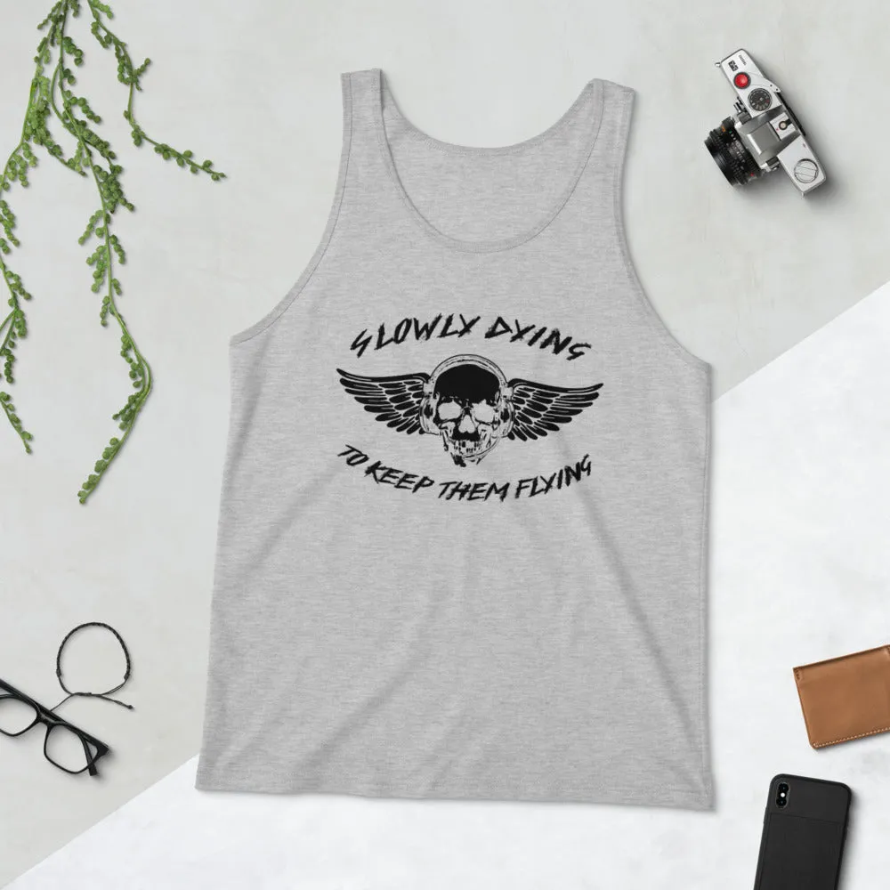 "Slowly Dying To Keep Them Flying" Tank