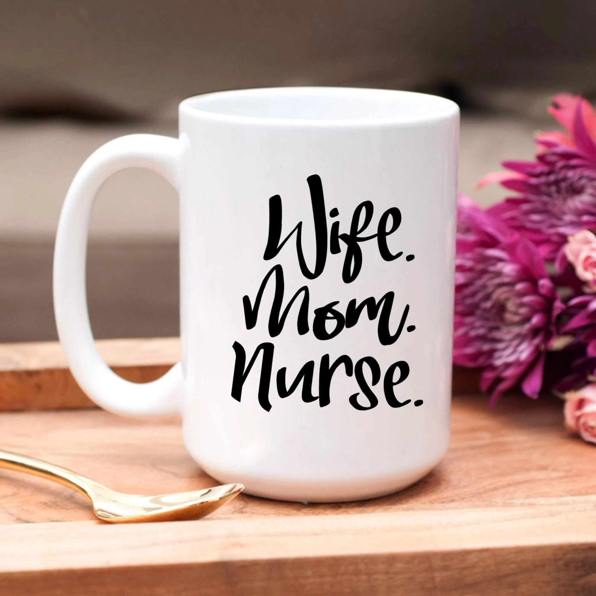 Wife Mom Nurse 15oz Mug